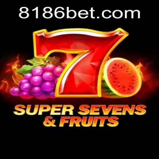 Exploring the Thrills of 7SuperSevensFruits with 186bet