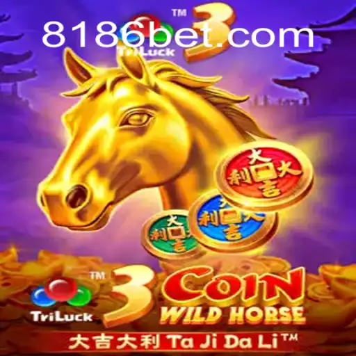 Explore the Thrilling World of 3CoinWildHorse on 186bet