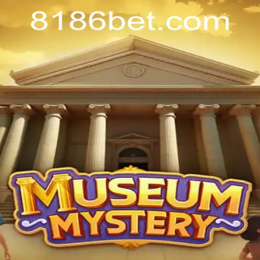 Exploring the Thrilling World of MuseumMystery with 186bet