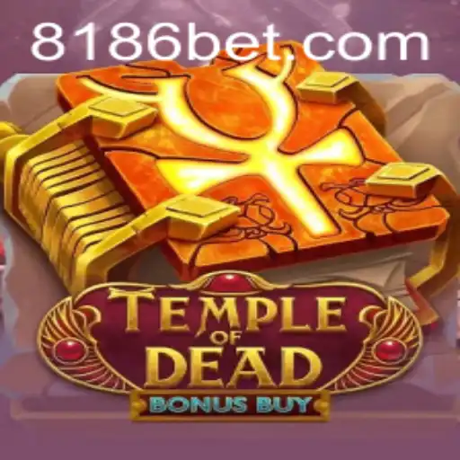 Explore the Thrilling World of TempleofDeadBonusBuy with 186bet